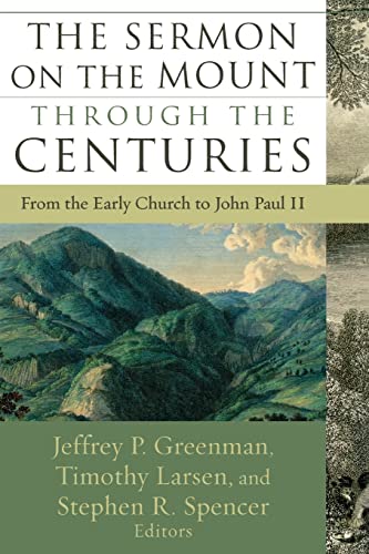 The Sermon on the Mount through the Centuries – From the Early Church to John Paul II