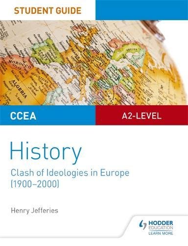 CCEA A2-level History Student Guide: Clash of Ideologies in Europe (1900-2000) (Student Guides)