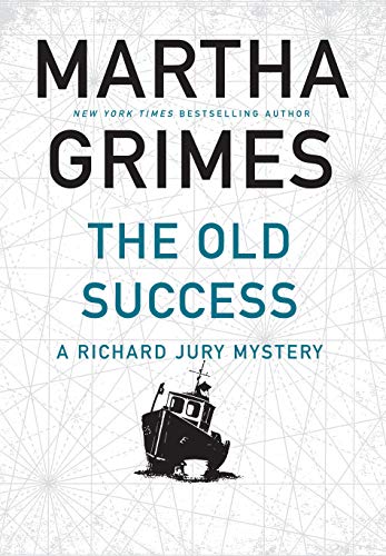 Book cover: "The Old Success" by Martha Grimes, with a boat illustration.