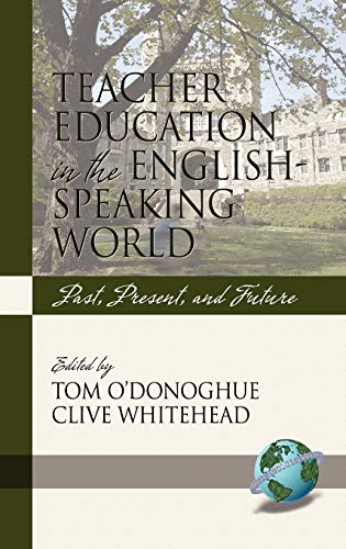 Teacher Education in the English-Speaking World : Past, Present, and Future
