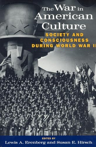 The War in American Culture: Society and Consciousness During World War II