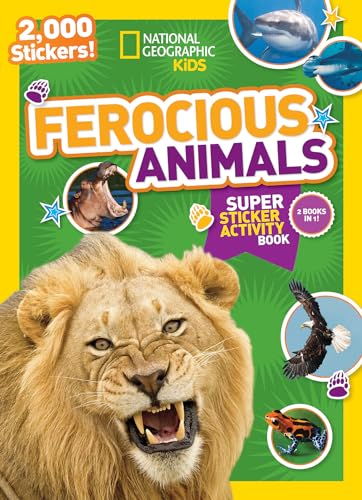 National Geographic Kids Ferocious Animals Super Sticker Activity Book : 2,000 Stickers!