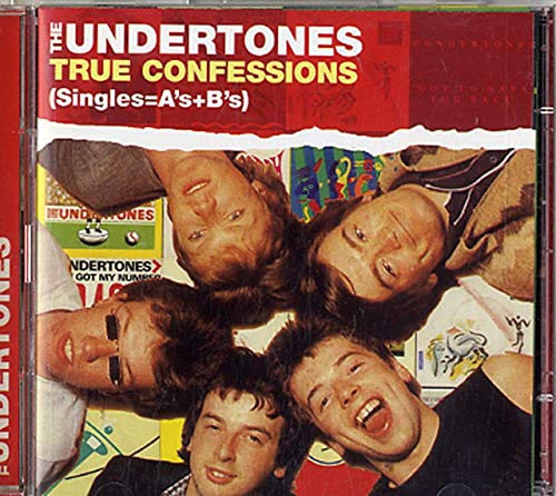 CD case for The Undertones’ “True Confessions” featuring a band portrait.