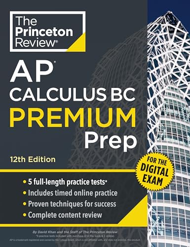Princeton Review AP Calculus BC Premium Prep, 12th Edition : 5 Practice Tests + Digital Practice Online + Content Review