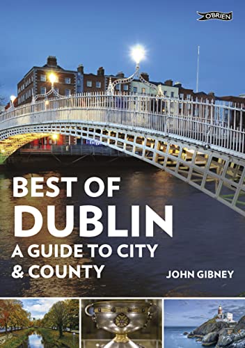 Best of Dublin : A Guide to City & County
