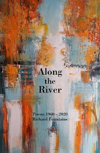 Along the River: Poems 1960-2020