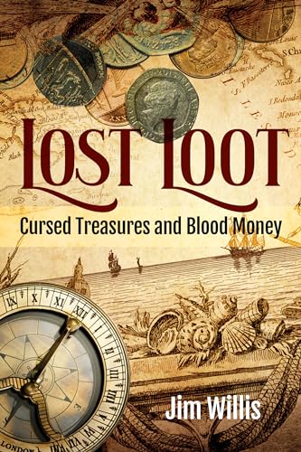 Lost Loot : Cursed Treasures and Blood Money