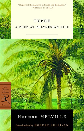 Typee (Modern Library Classics): A Peep at Polynesian Life