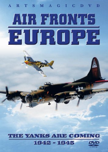 Air Fronts Europe - The Yanks Are Coming 1942 - 1945 [DVD]