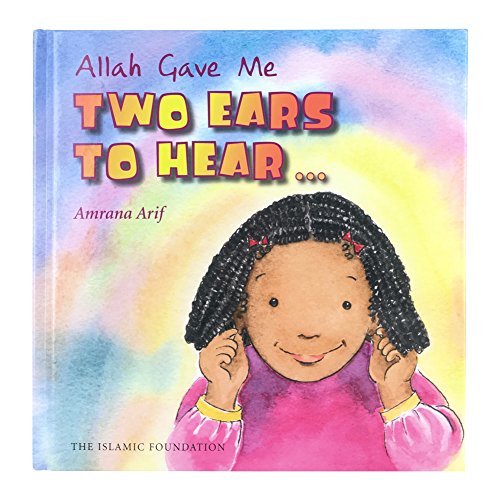 Allah Gave Me: Two Ears to Hear