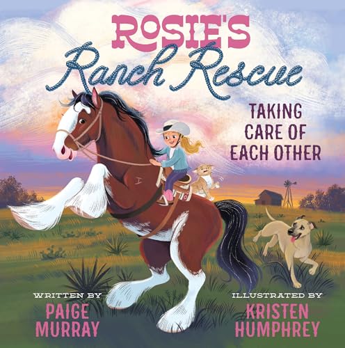 Rosie's Ranch Rescue : Taking Care of Each Other