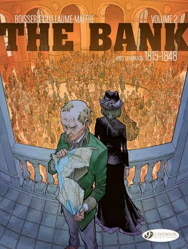 The Bank Vol. 2 - First Generation 1815-1848 : The Emigres' Billion