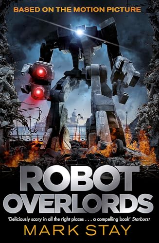 Robot Overlords: A thrilling teen survival adventure in a world invaded by robots