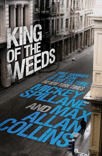 Mike Hammer: King of the Weeds : A Mike Hammer Novel : 3