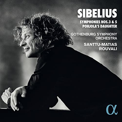 Santtu-matias Rouvali; Gothenb - Sibelius: Symphonies Nos. 3 & 5 Pohjola's Daughter [CD]
