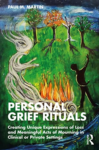 Creating Mourning Rituals for the Individual: A guide to clinical work with separation