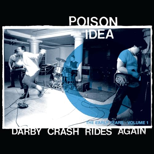 Poison Idea - Darby Crash Rides Again: The Early Years Vol. 1 [VINYL]