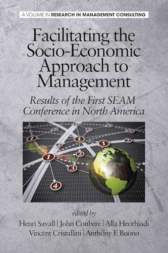 Facilitating the Socio-Economic Approach to Management : Results of the First Seam Conference in North America