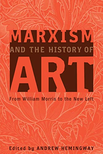 Marxism and the History of Art : From William Morris to the New Left