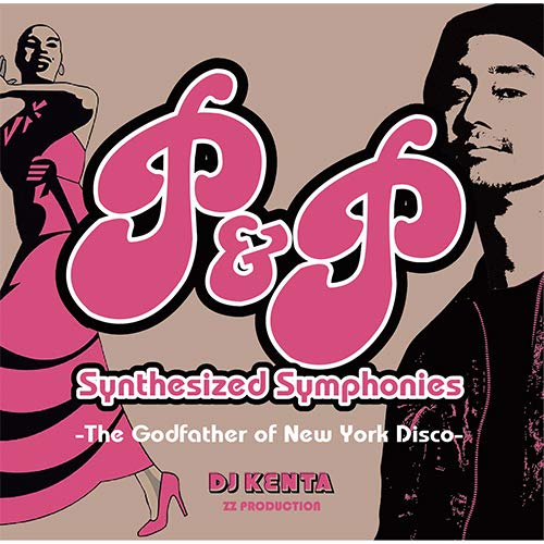 Various - P & P Synthesized Symphonies: The Godfather Of New York Disco [CD]