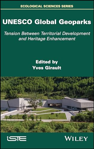 UNESCO Global Geoparks: Tension Between Territorial Development and Heritage Enhancement
