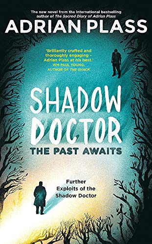 Shadow Doctor: The Past Awaits (Shadow Doctor Series): Further Exploits of the Shadow Doctor