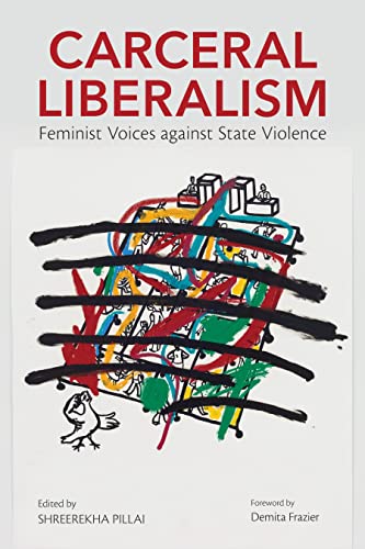 Carceral Liberalism : Feminist Voices Against State Violence