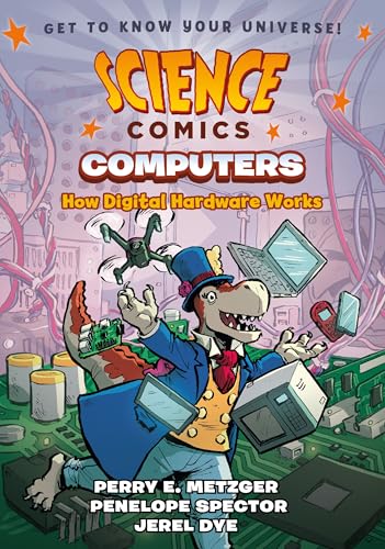 Science Comics: Computers : How Digital Hardware Works