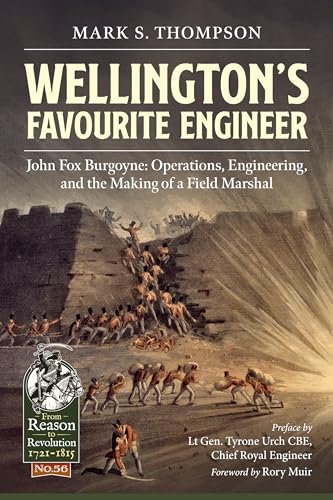 Wellington'S Favourite Engineer : John Burgoyne: the Making of a Field Marshal