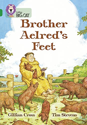 Brother Aelred’s Feet: Brother Aelred is the unknowing hero of this humorous story. (Collins Big Cat)