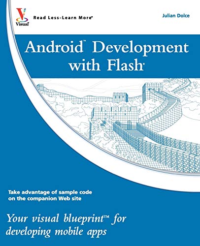 Android(tm) Development with Flash: Your Visual Blueprint(tm) for Developing Mobile Apps