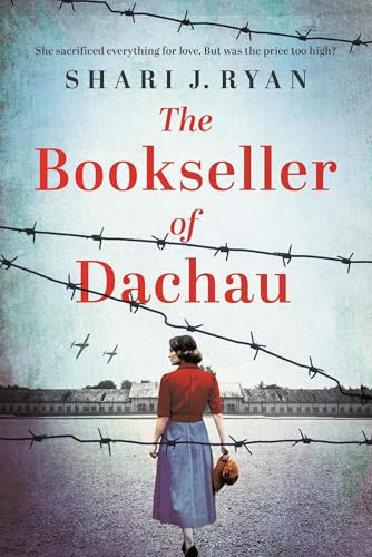 The Bookseller of Dachau : Absolutely heartbreaking and totally gripping World War 2 fiction