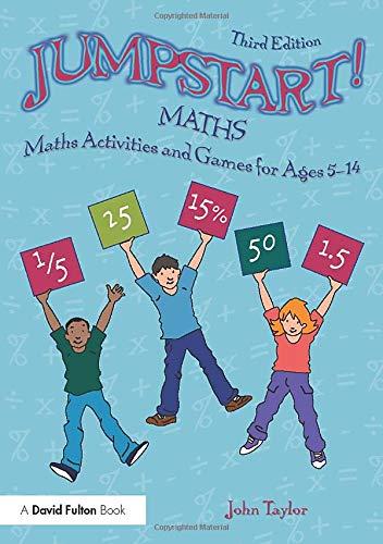 Jumpstart! Maths: Maths Activities and Games for Ages 5-14