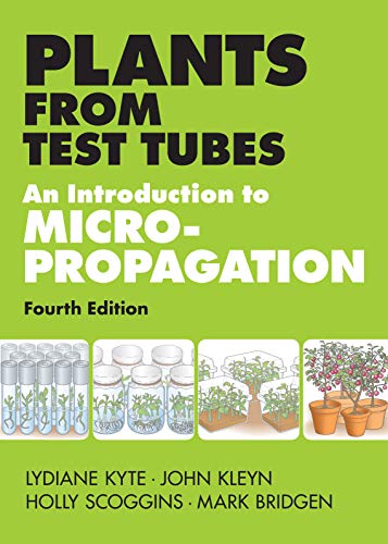 Plants from Test Tubes : An Introduction to Micropropogation
