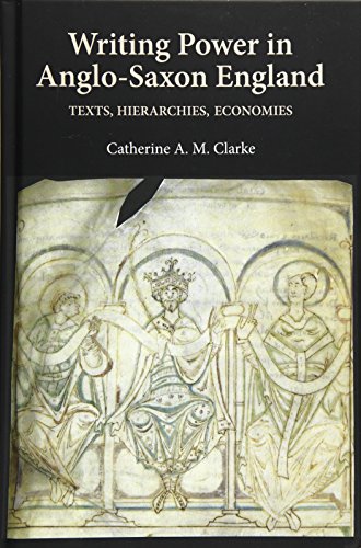 Writing Power in Anglo-Saxon England: Texts