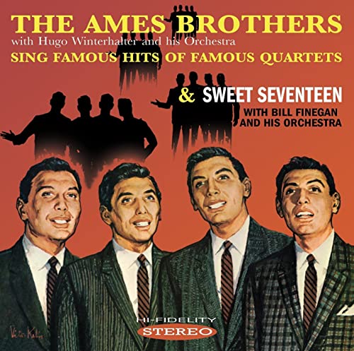 The Ames Brothers - Sing Famous Hits Of Famous Quartets / Sweet Seventeen [CD]