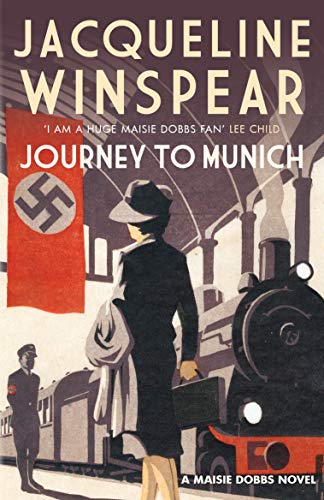 Journey to Munich (Maisie Dobbs): A Maisie Dobbs Novel 12 (Maisie Dobbs, 12)
