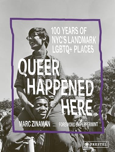 Queer Happened Here : 100 Years of NYC's Landmark LGBTQ+ Places