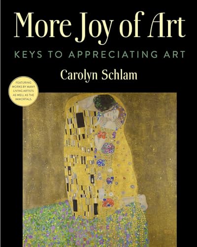 More Joy of Art : Keys to Appreciating Art