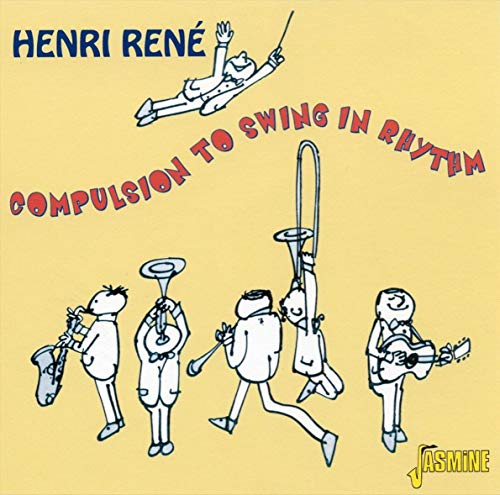 Henri Rene - Compulsion To Swing In Rhythm [CD]