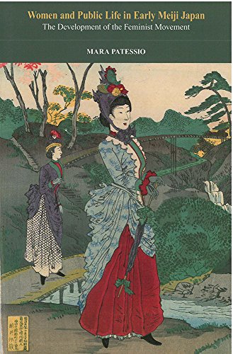 Women and Public Life in Early Meiji Japan : The Development of the Feminist Movement