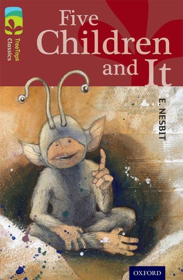 Oxford Reading Tree TreeTops Classics: Level 15: Five Children And It