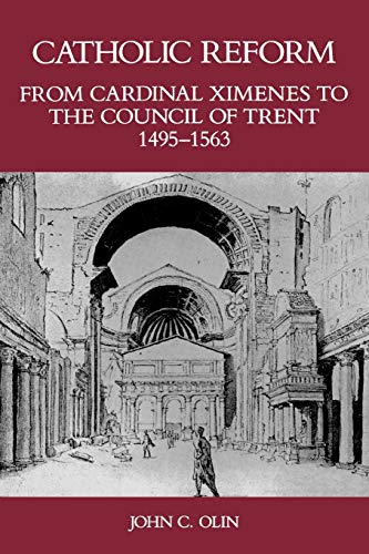 Catholic Reform From Cardinal Ximenes to the Council of Trent