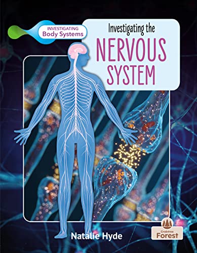 Investigating the Nervous System (Investigating Body Systems)