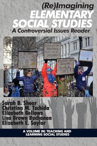 (Re)Imagining Elementary Social Studies : A Controversial Issues Reader