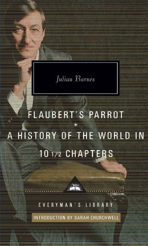 Flaubert's Parrot/History of the World: Julian Barnes