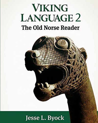 Viking Language 2: The Old Norse Reader: Volume 2 (Viking Language Old Norse Icelandic Series)