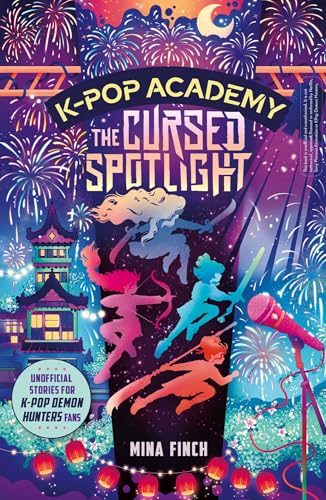K-Pop Academy: Cursed Spotlight : Unofficial adventure stories for K-Pop Demon Hunters fans