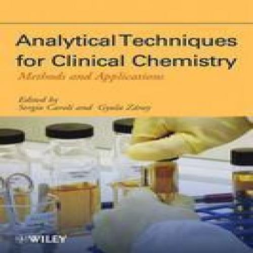 Analytical Techniques for Clinical Chemistry: Methods and Applications