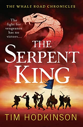 The Serpent King: 4 (The Whale Road Chronicles): Volume 4